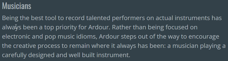 a cropped screenshot from the Ardour official website with a text excerpt that reads: "Being the best tool to record talented performers on actual instruments has always been a top priority for Ardour. Rather than being focused on electronic and pop music idioms, Ardour steps out of the way to encourage the creative process to remain where it always has been: a musician playing a carefully designed and well built instrument."